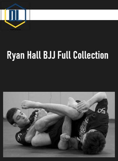 Download Ryan Hall BJJ Full Collection $94.00 Best Price – The DL Course