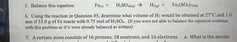 Solved 5. Balance this equation Fe(s)+H2SO4(aq)→H2( | Chegg.com