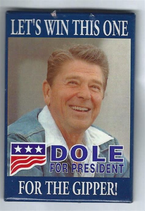 Let's Win This One (pic Reagan) For the Gipper/Dole for President - Political Junkie Store - Ken ...