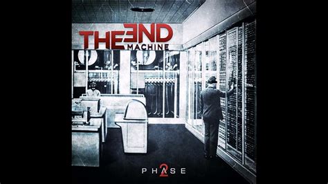 The End Machine - Phase 2 - YouTube