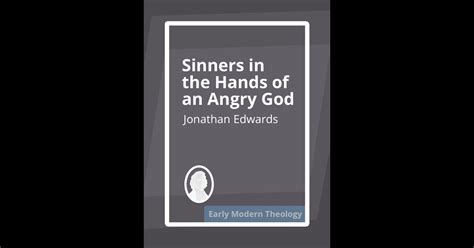 Sinners in the Hands of an Angry God by Jonathan Edwards on iBooks