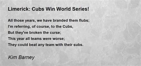 Limerick: Cubs Win World Series! Poem by Kim Barney - Poem Hunter