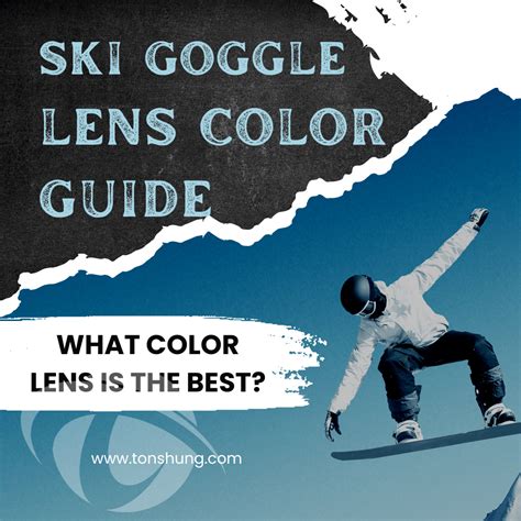 Ski Goggle Lens Color Guide What Color Lens Is The Best