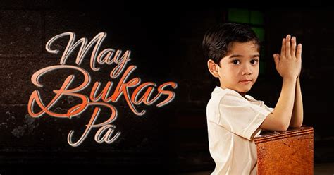 TFC - May Bukas Pa | Drama, Family, Fantasy | Kapamilya Teleserye ...