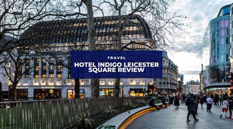 Hotel Indigo Leicester Square Review: Is It a Good Option? — Home & Jet ...