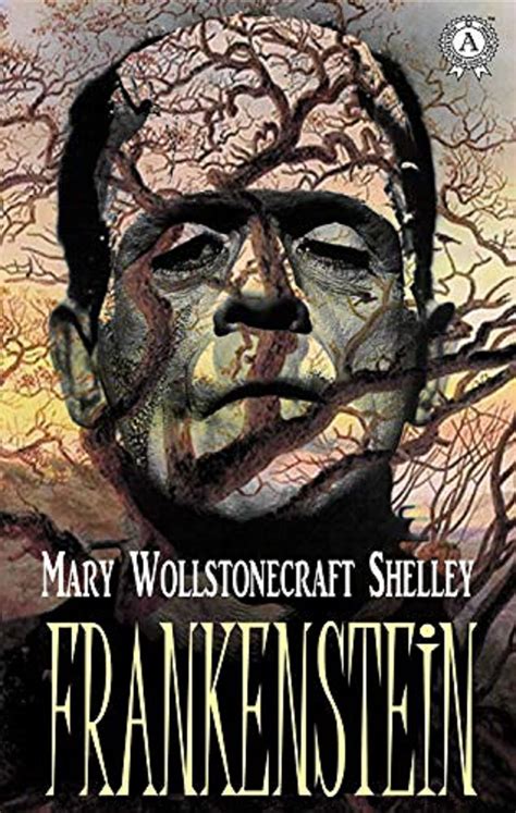 Frankenstein by Mary Shelley: Illustrated by Mary Wollstonecraft Shelley | Goodreads