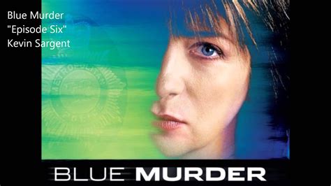 Blue Murder // "Episode Six" - YouTube