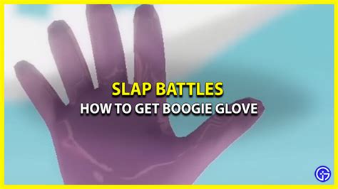 How To Get The Boogie Glove In Slap Battles - Gamer Tweak