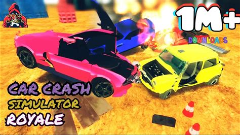 CAR CRASH SIMULATOR ROYALE (GAMEPLAY) | New game | poor gamer| - YouTube