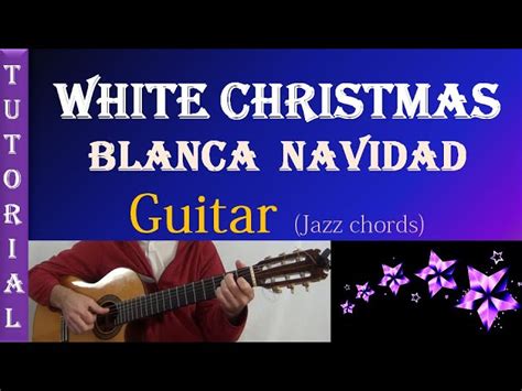 White Christmas - Guitar - Jazz Chords (Acordes avanzados) Tutorial ...