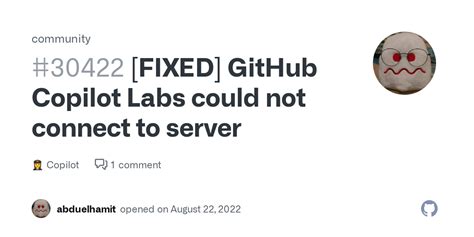 [FIXED] GitHub Copilot Labs could not connect to server · community ...