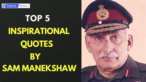 Top 5 Inspirational Quotes by Sam Manekshaw For Youths - Enigmatic Horizon