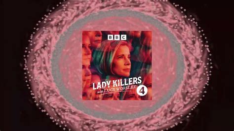 Lady Killers with Lucy Worsley - Podcast Trailer - YouTube