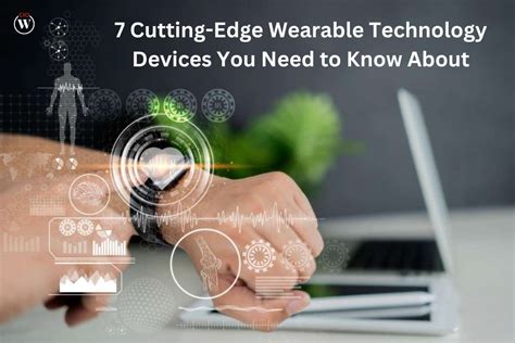 7 Cutting-Edge Wearable Technology Devices You Need to Know About | CIO Women Magazine