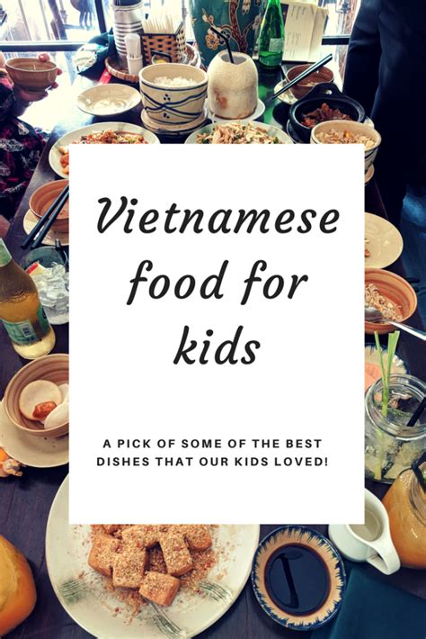 Vietnamese Food Kids will love! • Our Travel School | Kids meals ...