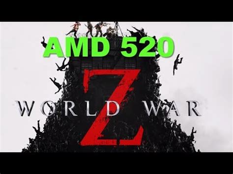 World War Z Gaming Amd Radeon 520 Benchmark - YouTube