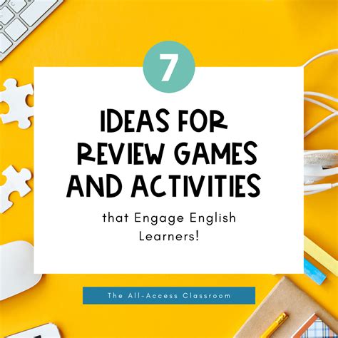 7 Ideas for Review Games and Activities that Engage English Learners