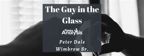 The Guy in the Glass by Peter Dale Wimbrow Sr. - Poem Analysis