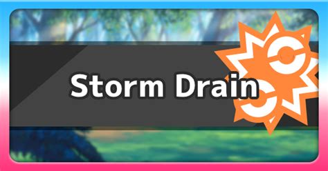 Storm Drain - Ability Effect & How To Get | Pokemon Sword Shield - GameWith