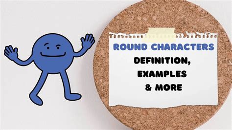 What is a Round Character? Definition, Examples & More! - The Art of Narrative