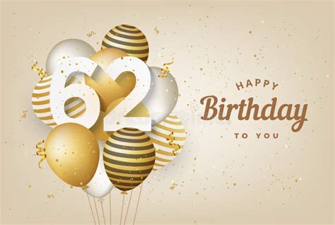 Happy 62th Birthday with Gold Balloons Greeting Card Background. Stock Vector - Illustration of ...