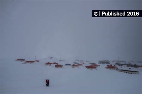 Antarctic Life: No Dogs, Few Vegetables and ‘a Little Intense’ in the Winter - The New York Times