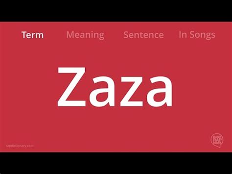 Zaza Meaning | Rap Dictionary - YouTube