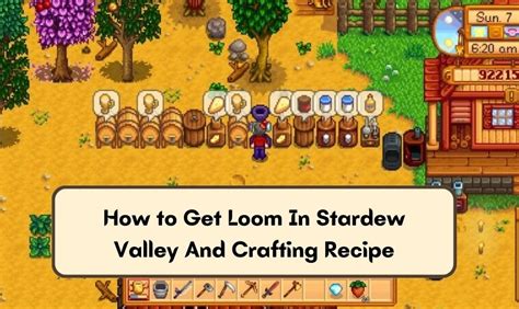 How to Get Loom In Stardew Valley And Crafting Recipe » Gaming Guide