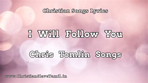 I Will Follow You Song Lyrics - English Praise Songs Christian Slave Tamil