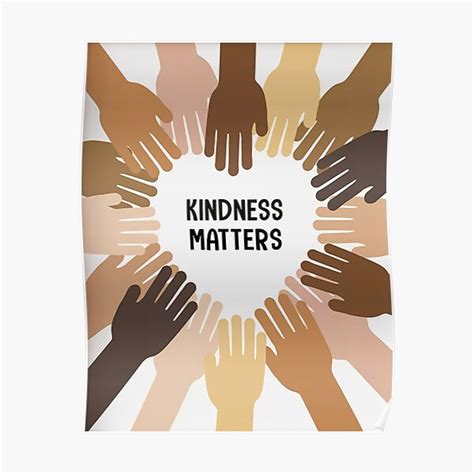 Kindness Matters Posters | Redbubble