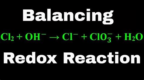 How to balance redox reactions | Balancing Redox Reaction | Cl2 + OH- → Cl- + ClO3 + H2O - YouTube