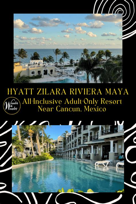 Hyatt Zilara Riviera Maya | Wander with Wonder