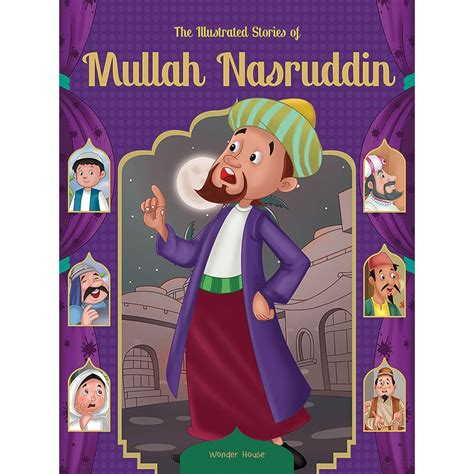 The Illustrated Stories Of Mullah Nasruddin: Classic Tales For Children ...