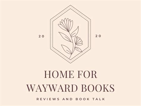 Home for Wayward Books – Reviews and Book Talk