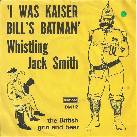 Whistling Jack Smith – I Was Kaiser Bill's Batman (1967, Vinyl) - Discogs