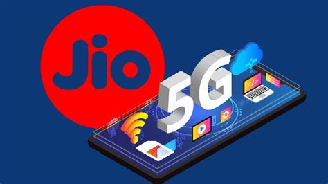 Reliance Jio True5G launched in 20 Indian cities across 11 states ...