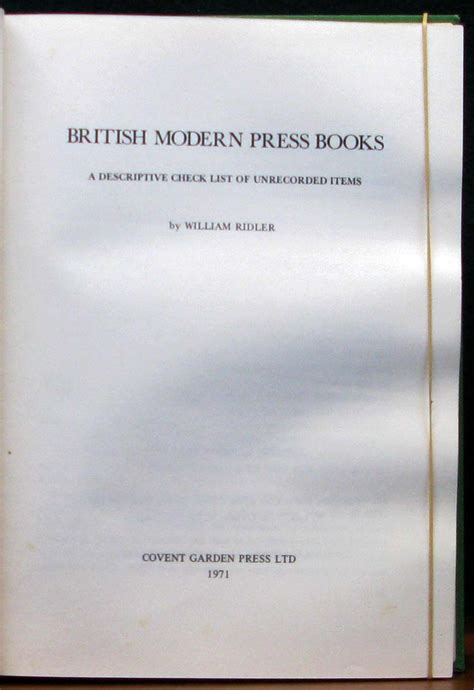 BRITISH MODERN PRESS BOOKS. A Descriptive Check List of Unrecorded Items. by RIDLER, William ...