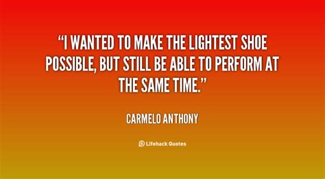 Quotes About Carmelo Anthony Shoes. QuotesGram