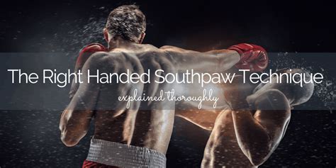 The Right Handed Southpaw Technique - Explained Thoroughly - Fierce Fightr