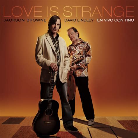 Love Is Strange - Album by Jackson Browne & David Lindley | Spotify