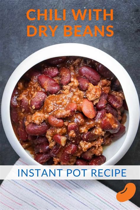 Instant Pot Chili With Dried Beans And Beef | Recipe | Instant pot dinner recipes, Chili recipe ...