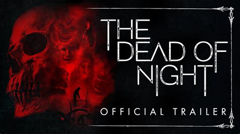 The Dead of Night - Official Trailer - YouTube