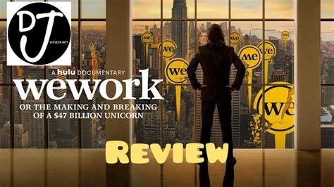 Wework Documentary Review | DJ Weiser