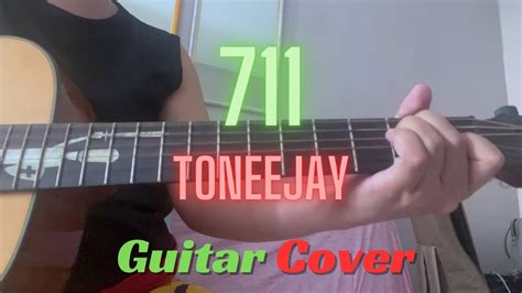 711 Guitar Cover - Toneejay - YouTube