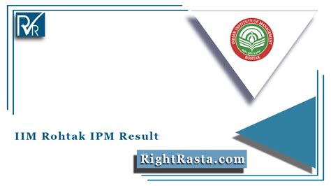 IIM Rohtak IPM Result 2022 (घोषित), Download IIMR IPMAT Results