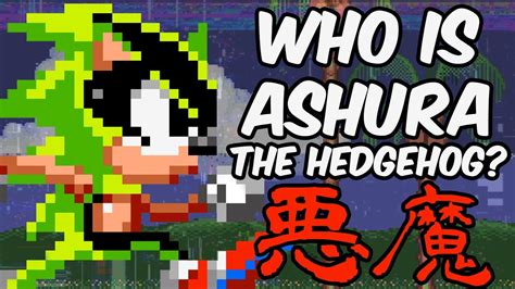 The Ashura the Hedgehog Story From Glitch to Legend - YouTube