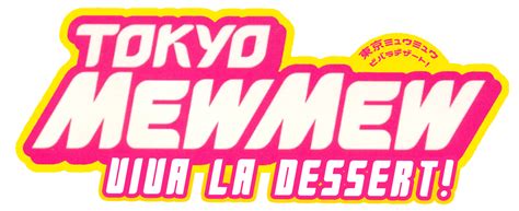 Tokyo Mew Mew: Viva La Dessert! | Tokyo Mew Mew Fanon Wiki | Fandom