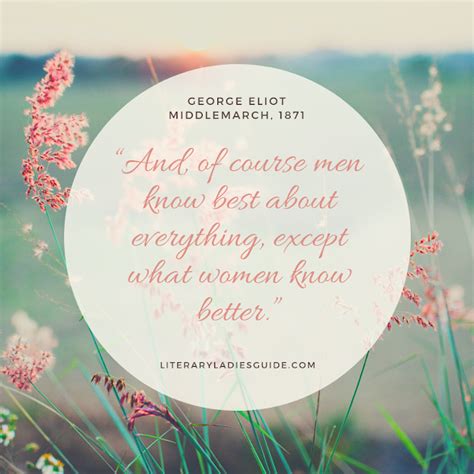 Quotes from Middlemarch by George Eliot | LiteraryLadiesGuide