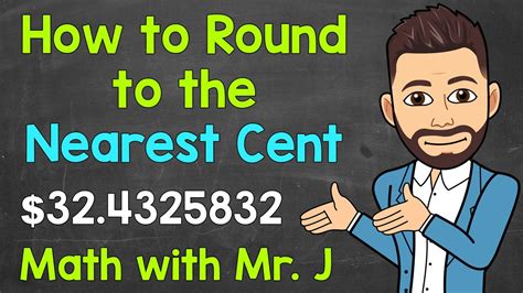 How to Round to the Nearest Cent | Math with Mr. J - YouTube