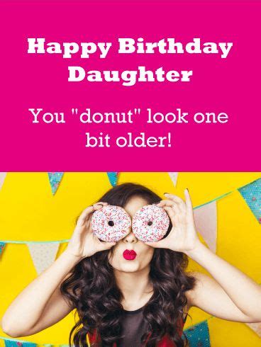 You "Donut" Look Older! Funny Birthday Card for Daughter | Birthday & Greeting Cards by Davia ...